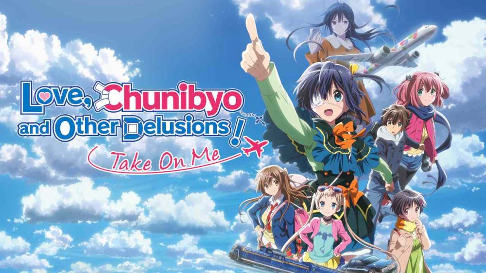 Chuunibyou demo Koi ga Shitai! Movie: Take On Me